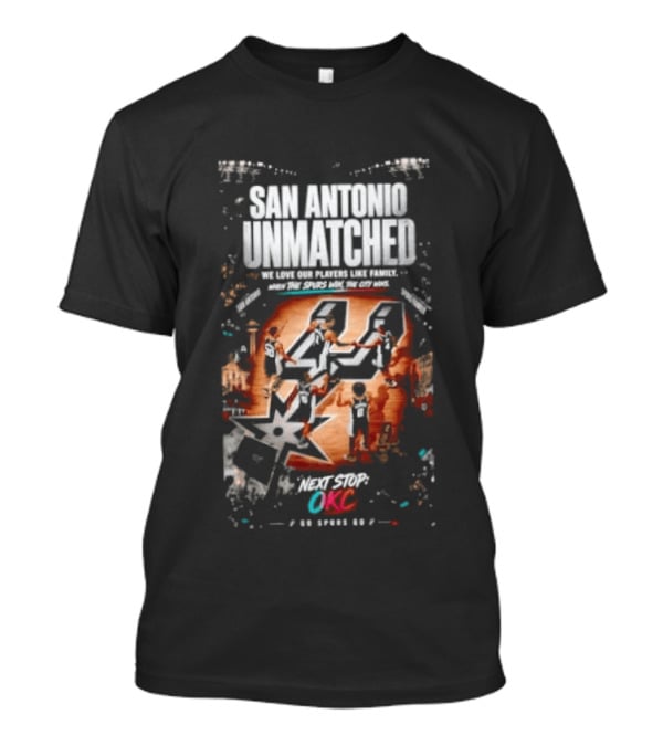 San Antonio Unmatched We Love Our Players Like Family 41 Spurs OKC T-Shirt