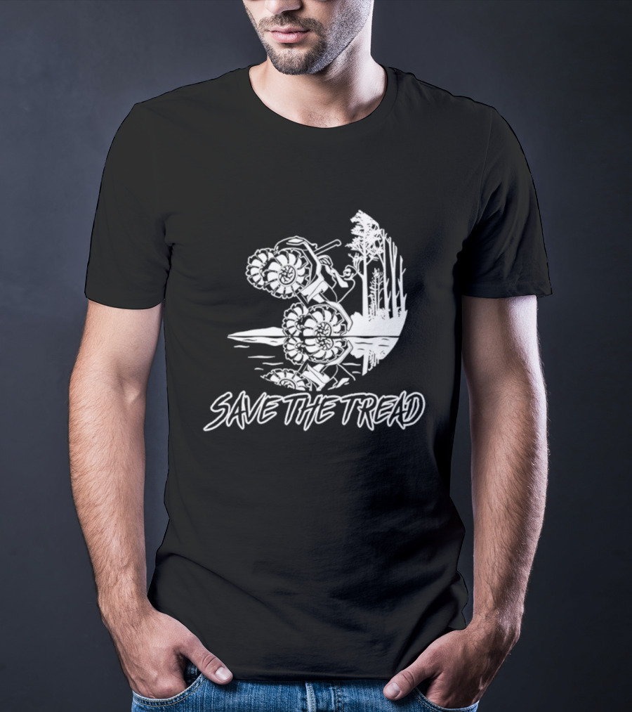 Save The Tread Mudding Wheelie Off Road Adventure T-Shirt