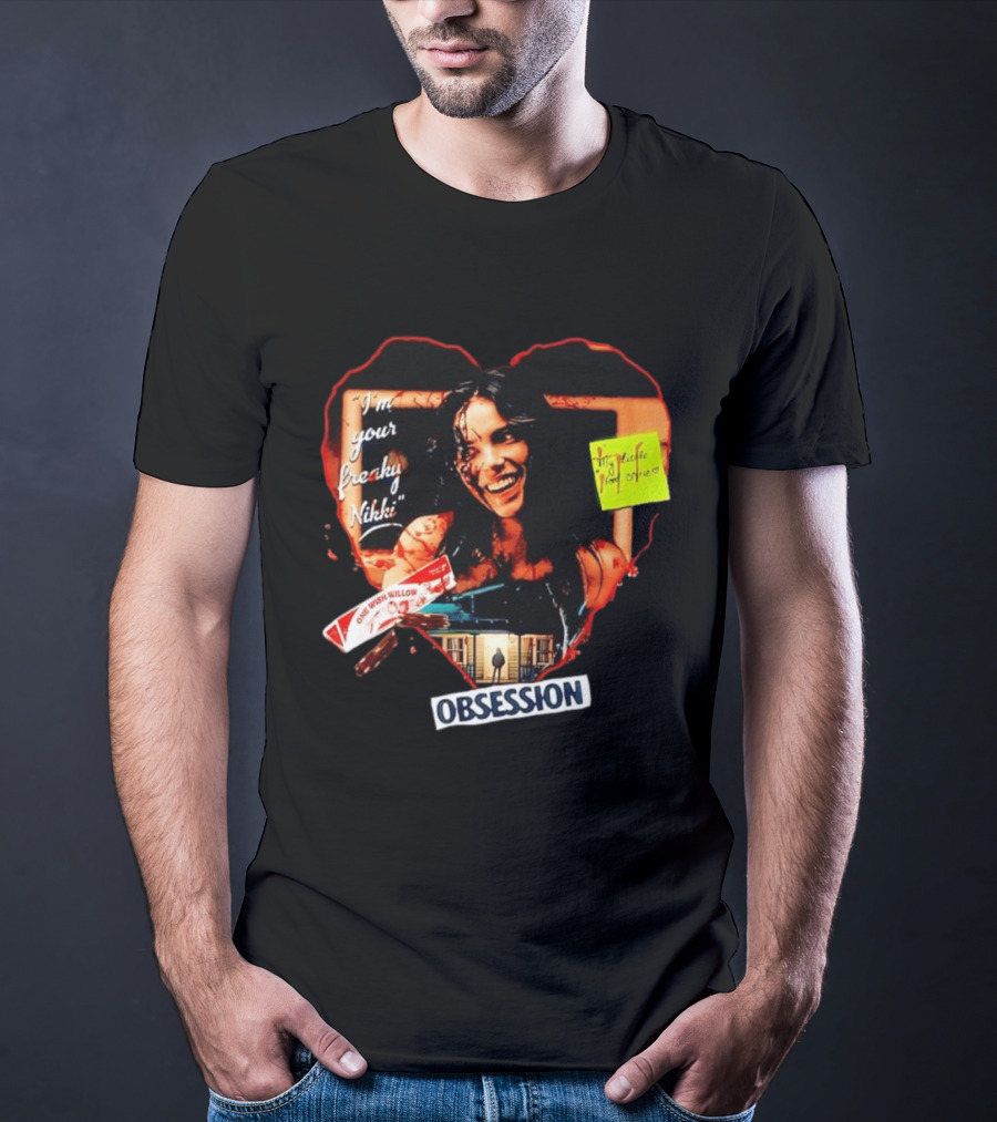 I'm Your Freaky Nikki Obsession Bloody Heart Horror House T-Shirt