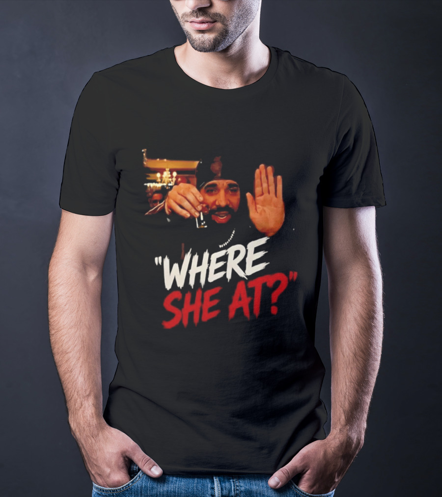 Where She At Party T-Shirt