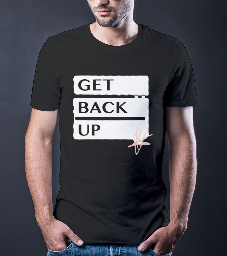 Get Back Up Bold Text Heart Star T-Shirt