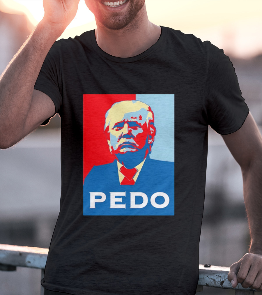 PEDO Donald Trump T-Shirt