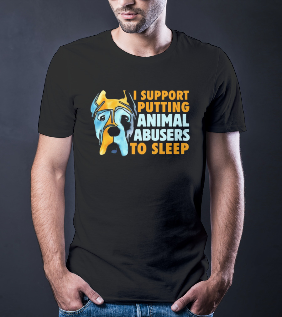 I Support Putting Animal Abusers To Sleep Dog Face T-Shirt