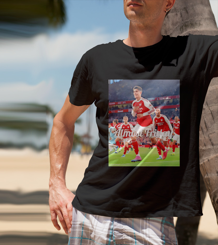 Kai Havertz Almost Friday Arsenal Victory Celebration T-Shirt