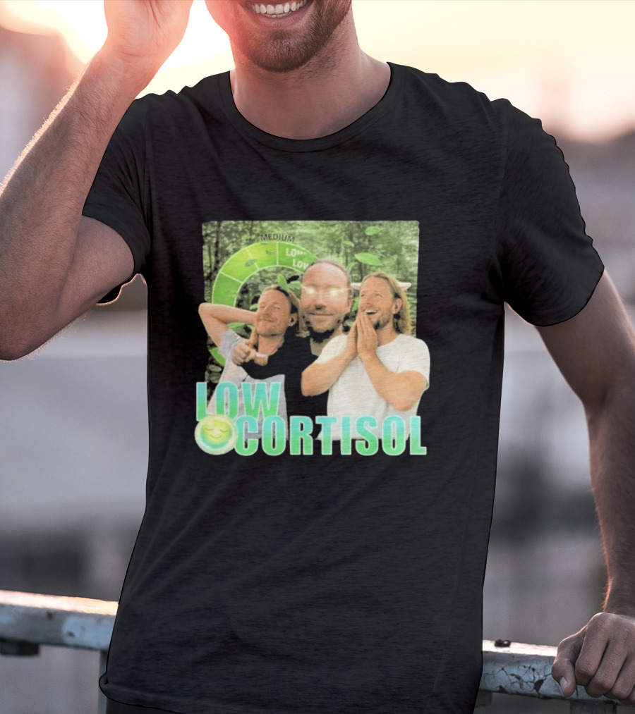 Low Low Cortisol Meme Happy Vibes 2026 T-Shirt