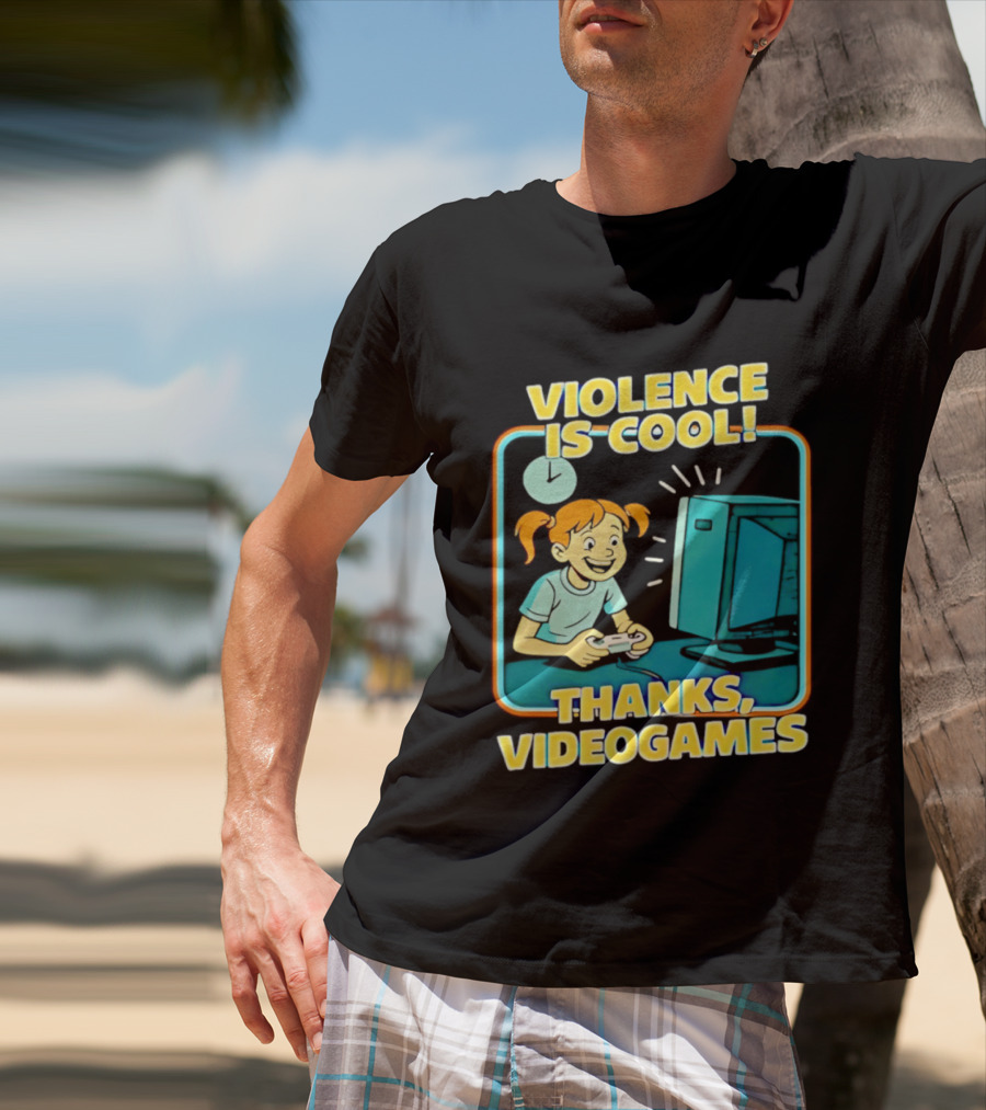 Violence Is Cool Thanks Videogames Gaming Humor T-Shirt