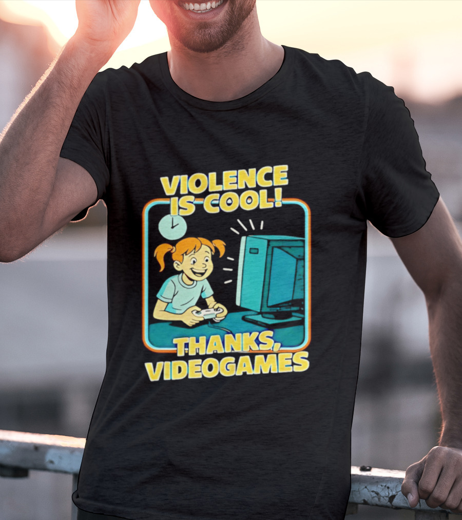 Violence Is Cool Thanks Videogames Gaming Humor T-Shirt