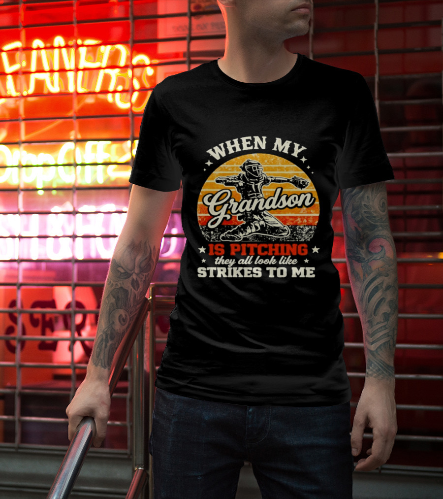 When My Grandson Is Pitching They All Look Like Strikes To Me Grandson Baseball Pitcher Sunset T-Shirt