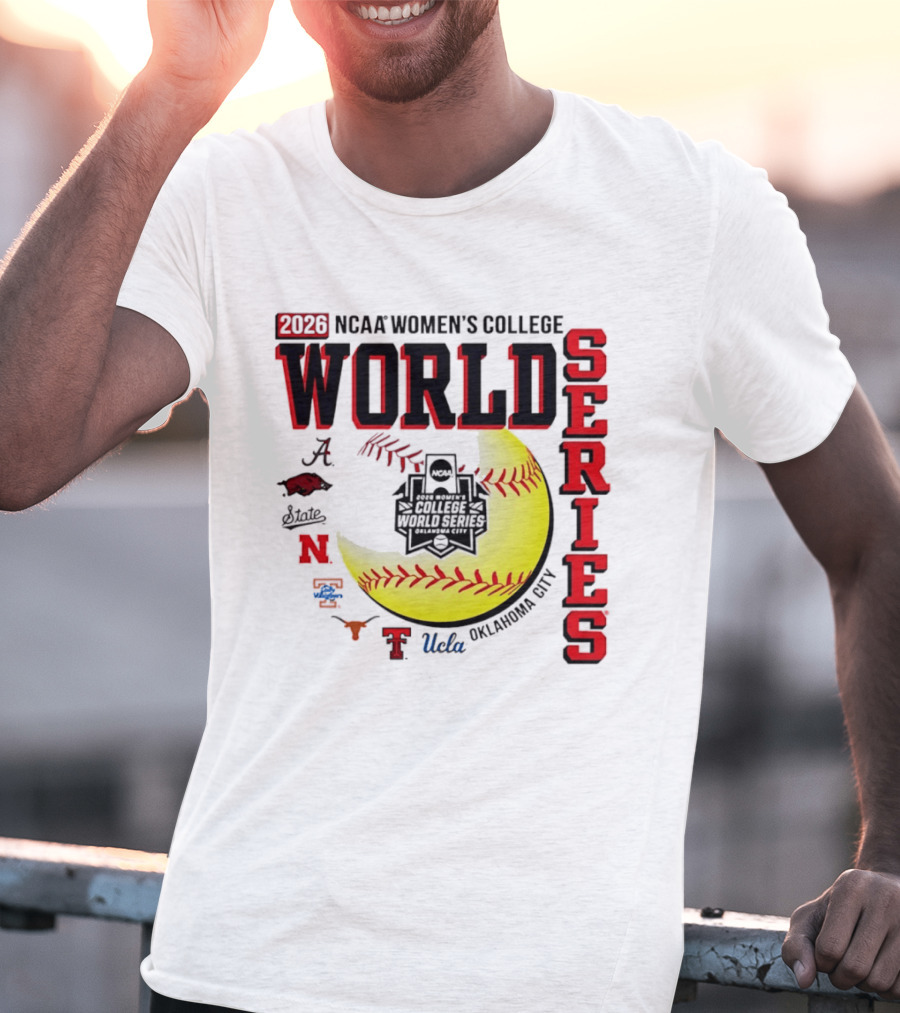 2026 NCAA Women's College World Series Oklahoma City Alabama Arkansas Texas Nebraska UCLA T-Shirt