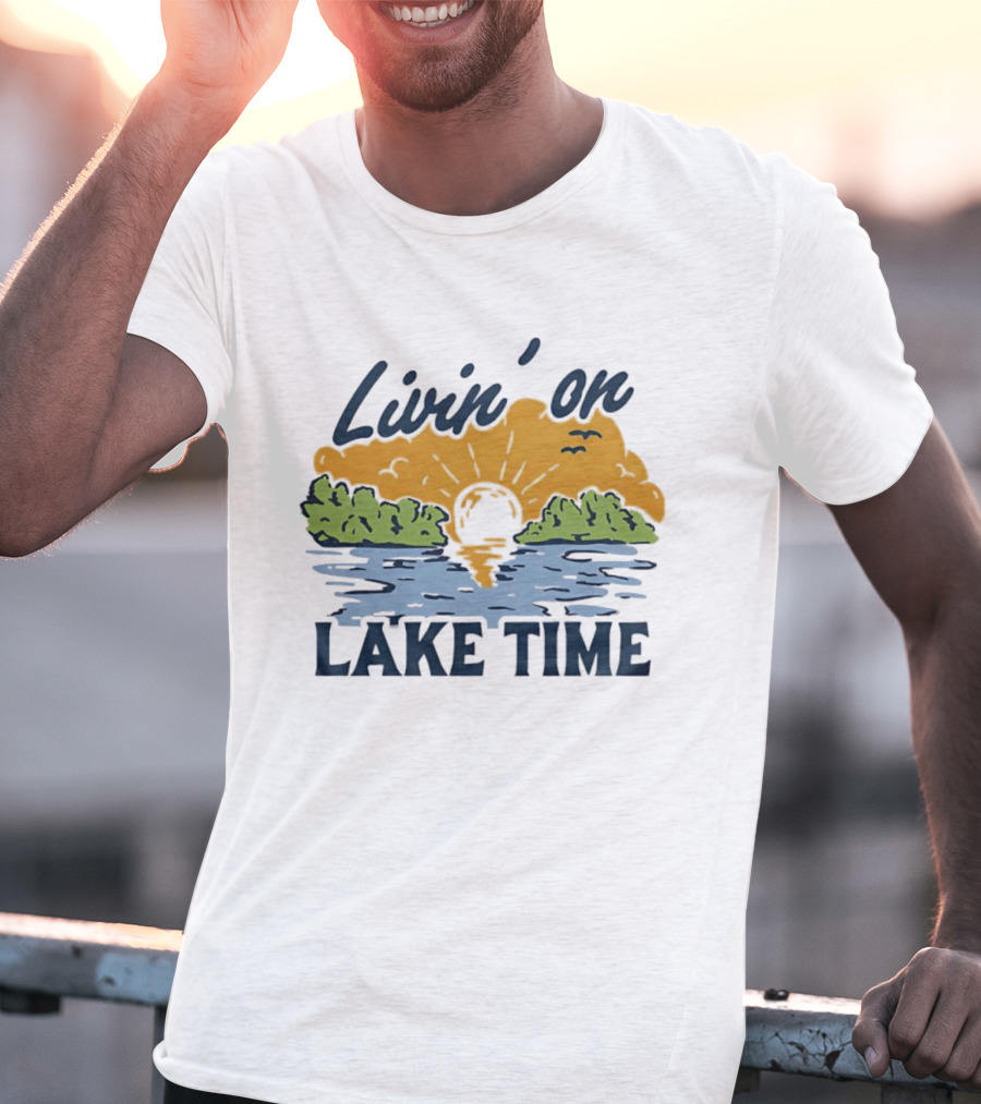 Livin On Lake Time Sunset With Trees And Birds T-Shirt