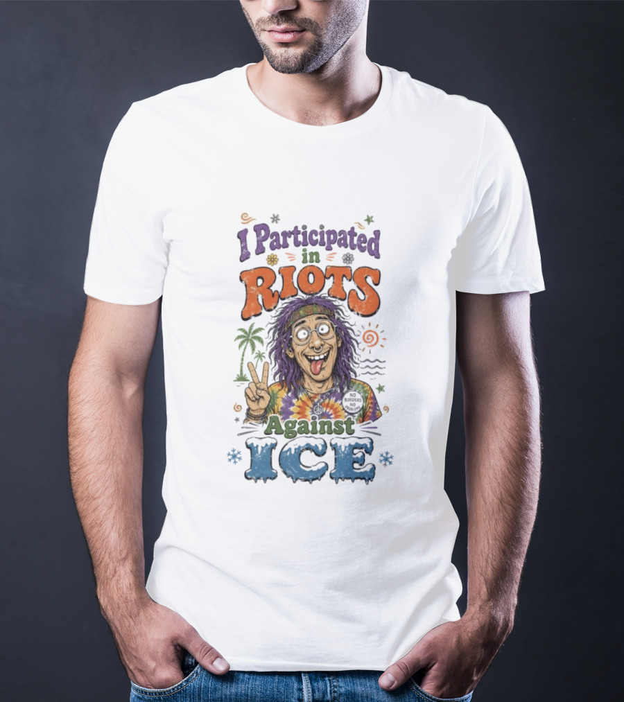 I Participated In Riots Against ICE Peace Sign Tie Dye Hippie T-Shirt