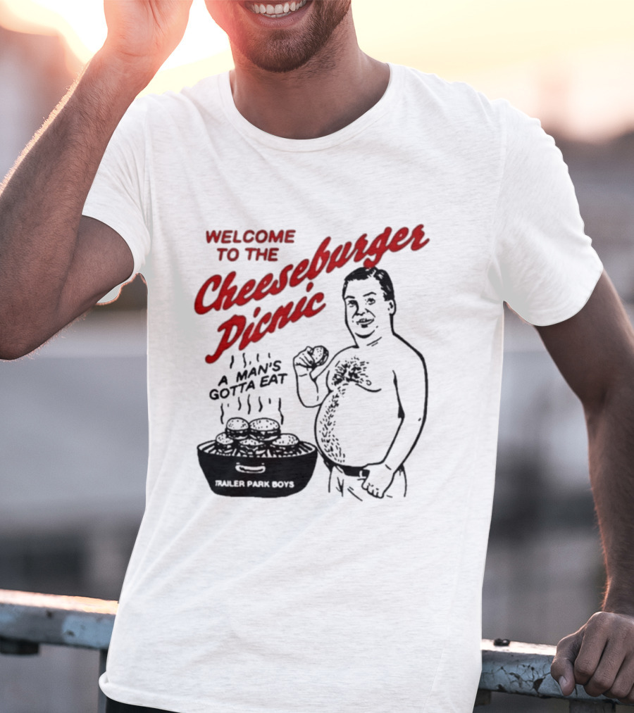 Welcome To The Cheeseburger Picnic A Man's Gotta Eat Ja Rule Shit Hawks T-Shirt