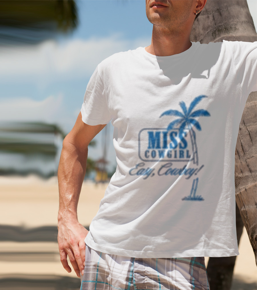 Miss Cowgirl Easy Cowboy Western Leisure Dept Palm T-Shirt
