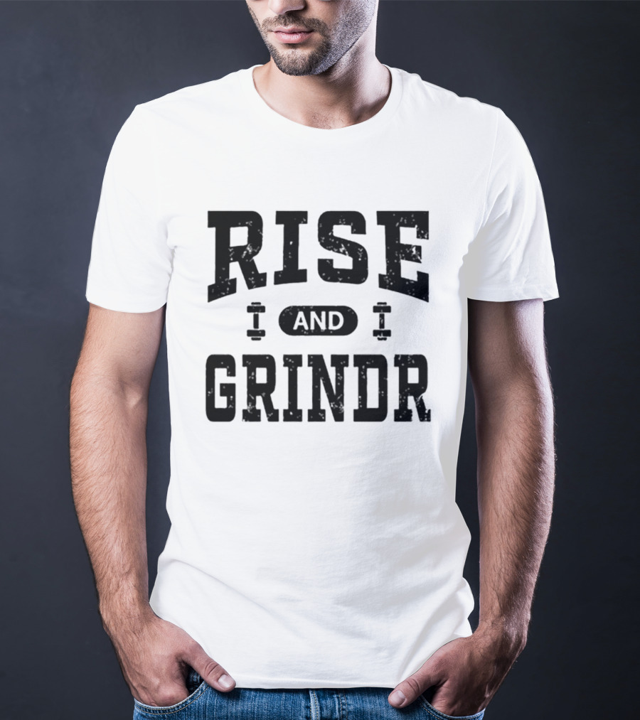 Rise And Grindr Bold Motivational Gym T-Shirt