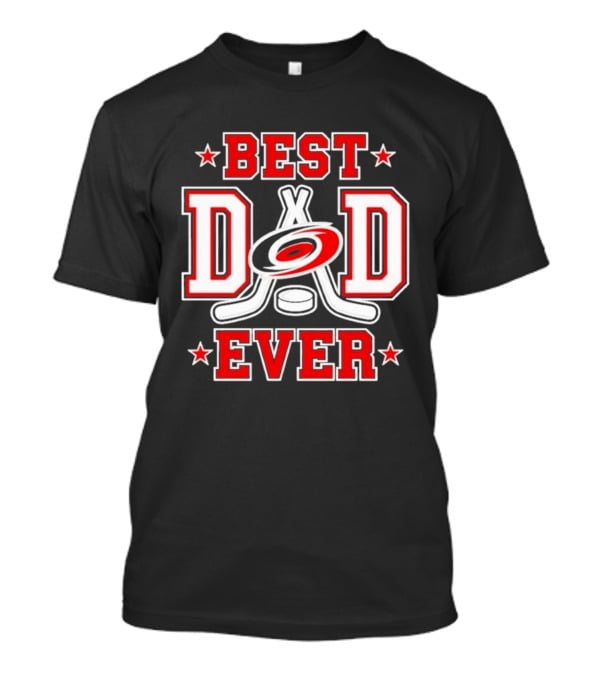 Carolina Hurricanes Best Dad Ever 2026 NHL Fan Gear T-Shirt