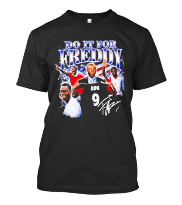 Do It For Freddy Adu 9 USA Soccer Star T-Shirt