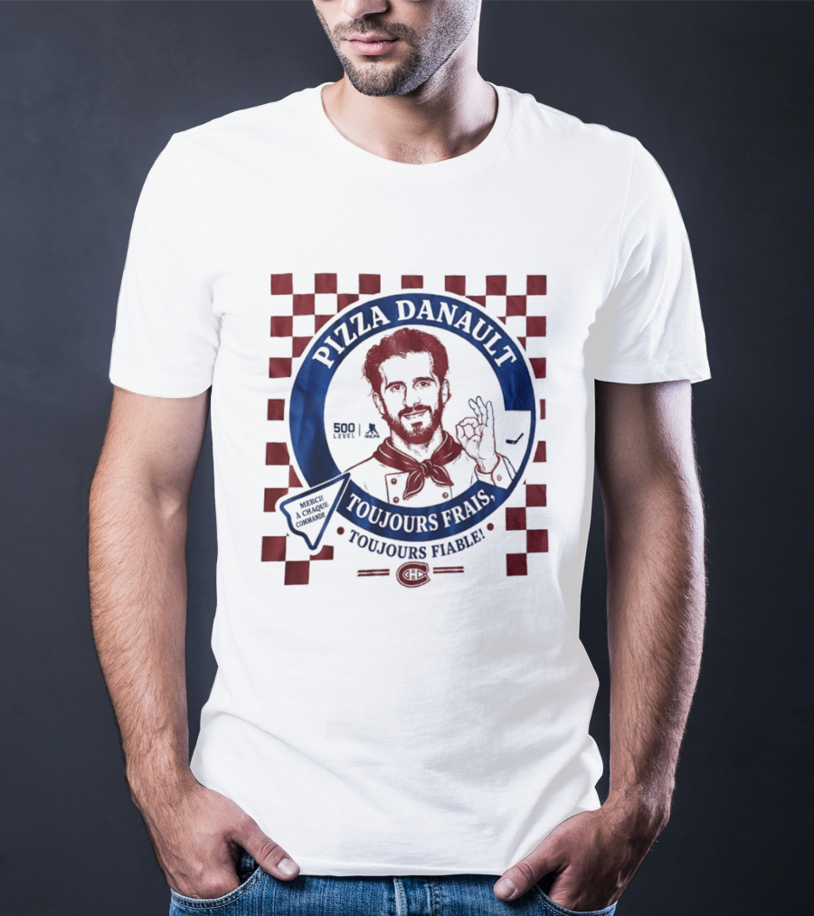 Pizza Danault Toujours Frais Toujours Fiable Montreal Canadiens T-Shirt