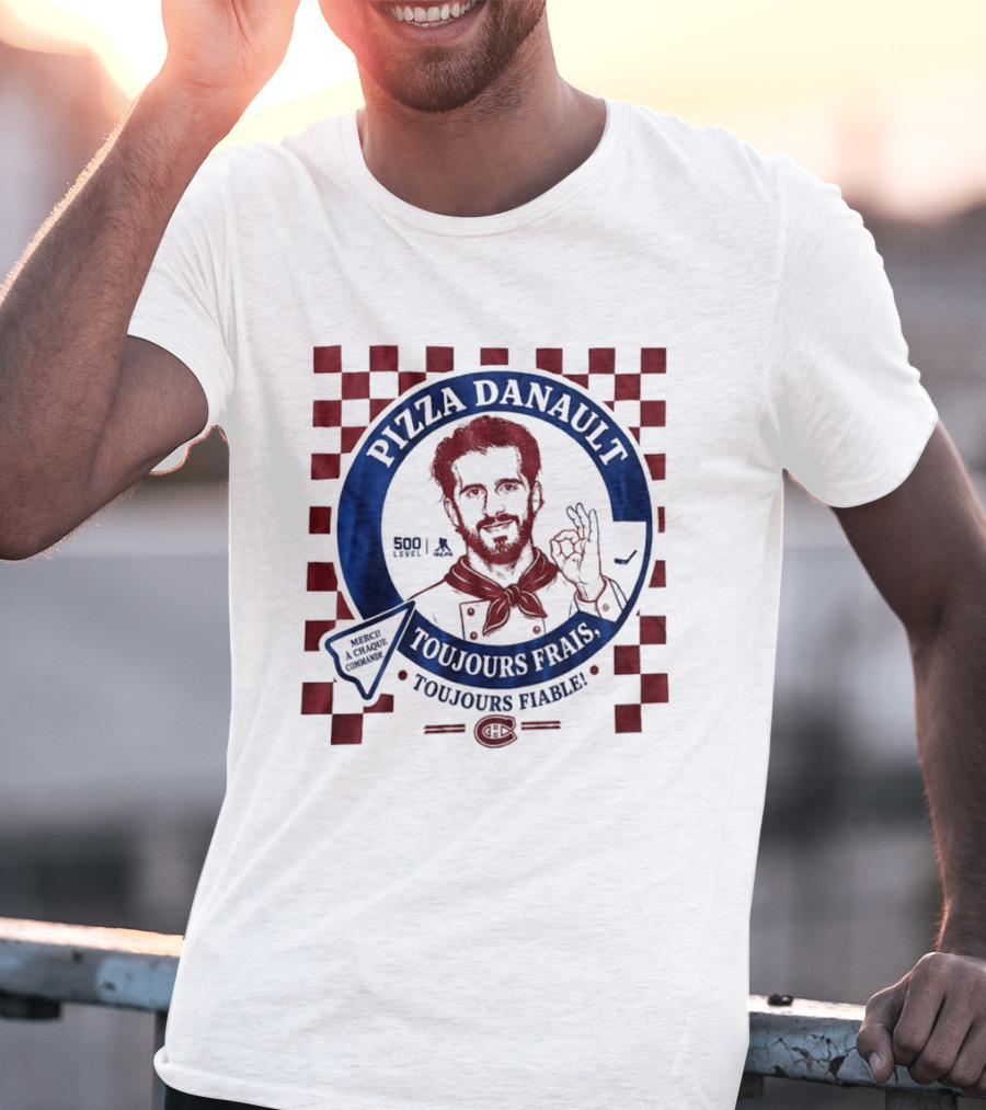 Pizza Danault Toujours Frais Toujours Fiable Montreal Canadiens T-Shirt