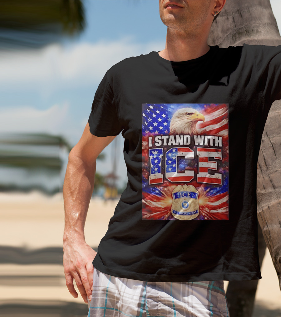 I Stand With ICE American Flag Bald Eagle U.S. Special Agent T-Shirt