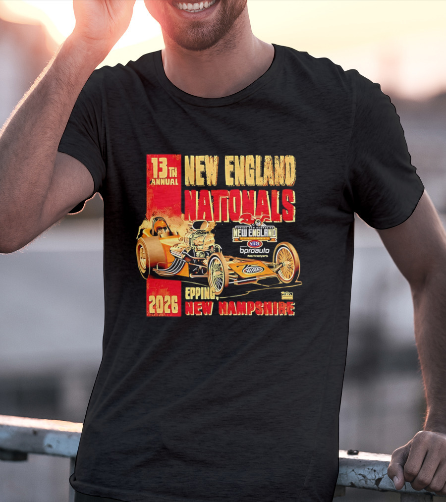 13th Annual New England Nationals Epping New Hampshire 2026 Dragster Event T-Shirt