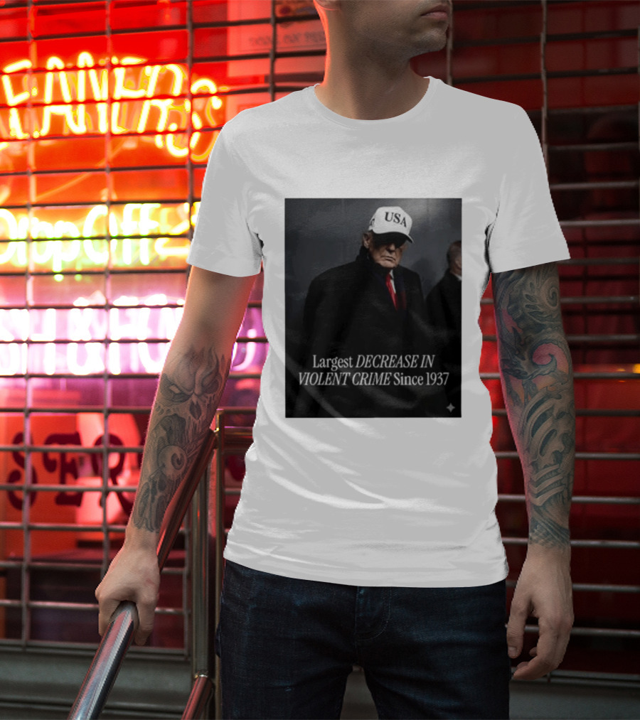 Trump USA Hat Largest Decrease In Violent Crime Since 1937 T-Shirt