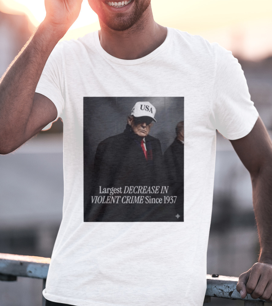 Trump USA Hat Largest Decrease In Violent Crime Since 1937 T-Shirt