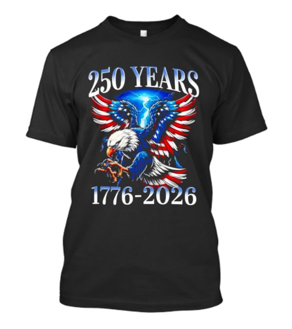 250 Years American Flag Bald Eagle 1776 2026 Anniversary T-Shirt