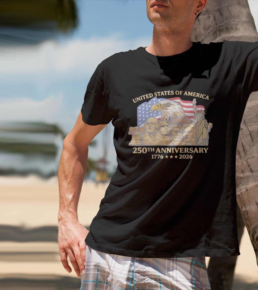 United States Of America 250th Anniversary 1776 2026 Mount Rushmore Liberty Bell Statue Of Liberty Bald Eagle Flag T-Shirt