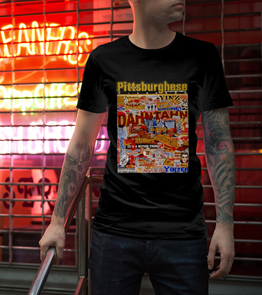 Pittsburghese Yinzer Slang Dahn Tahn Burgh Terrible Tahl Iggles Norside Steelers Jagger Bush Perogies N'at T-Shirt