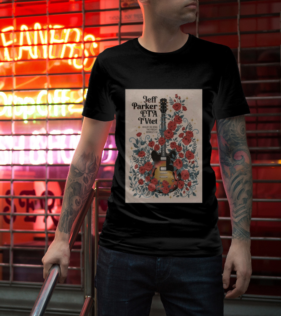 Jeff Parker ETA IVTet August 22 2026 The Freight Berkeley CA Guitar And Roses T-Shirt