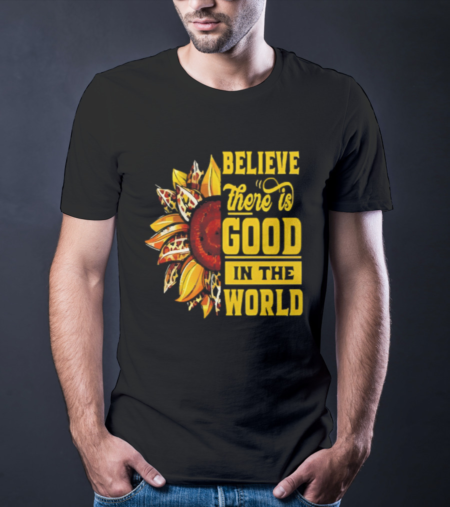 Sunflower Believe There's Good In The World Bright Positive Vibes T-Shirt