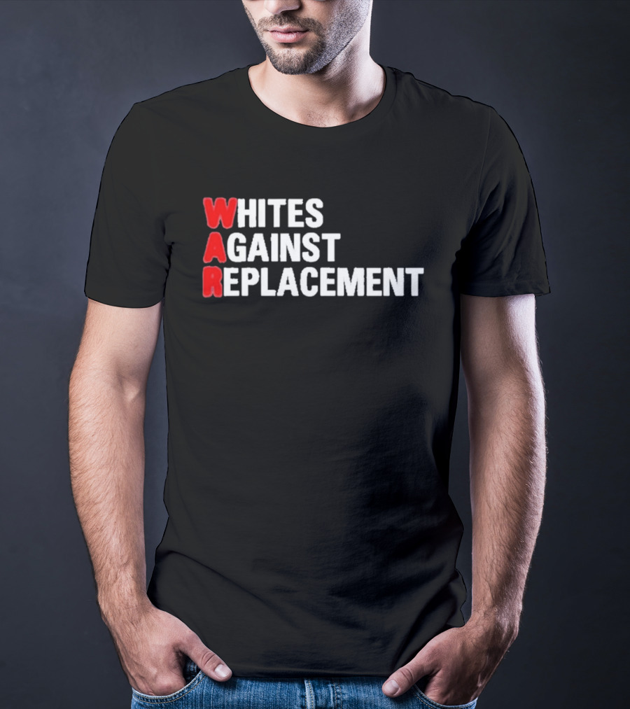 Whites Against Replacement T-Shirt