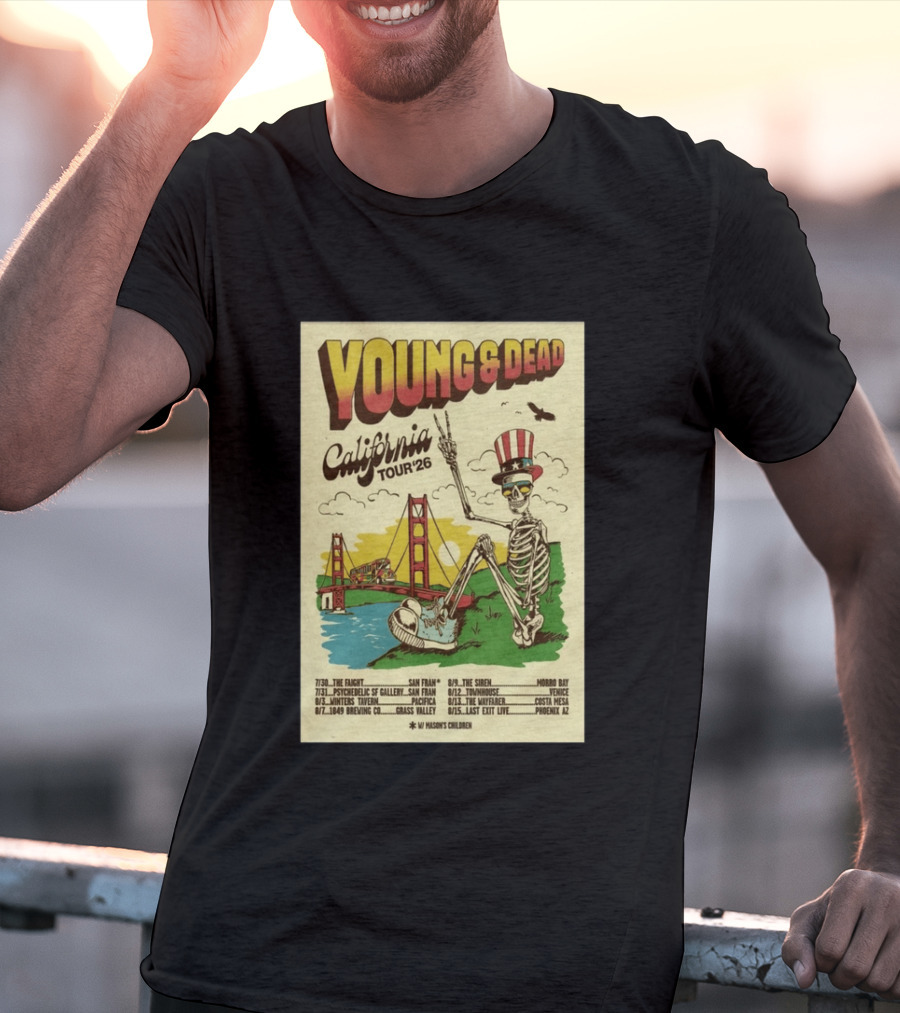 Young And Dead California Tour 26 San Fran Skeleton Golden Gate Bridge Uncle Sam Hat T-Shirt