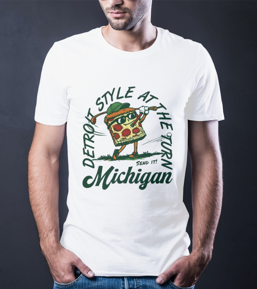 Detroit Style At The Turn Send It Michigan Pizza Golf T-Shirt
