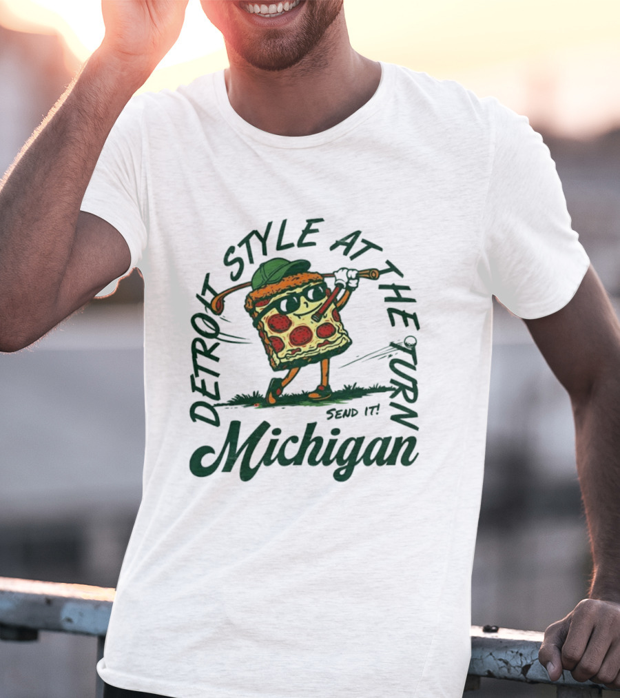 Detroit Style At The Turn Send It Michigan Pizza Golf T-Shirt