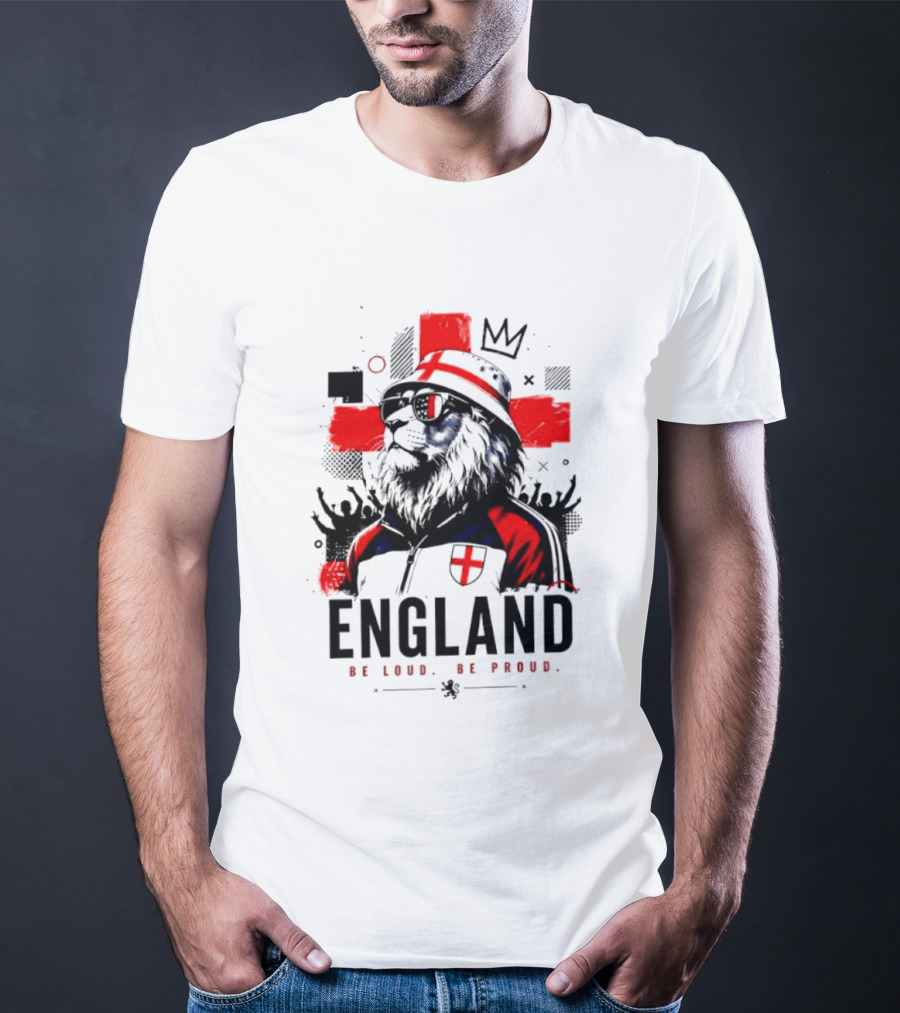England Be Loud Be Proud Lion With Crown Flag T-Shirt