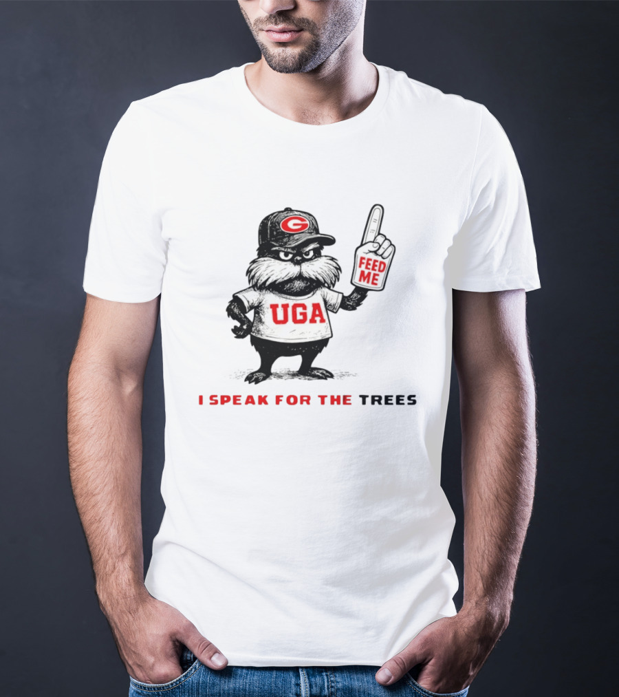 Georgia Bulldogs UGA I Speak For The Trees Feed Me T-Shirt