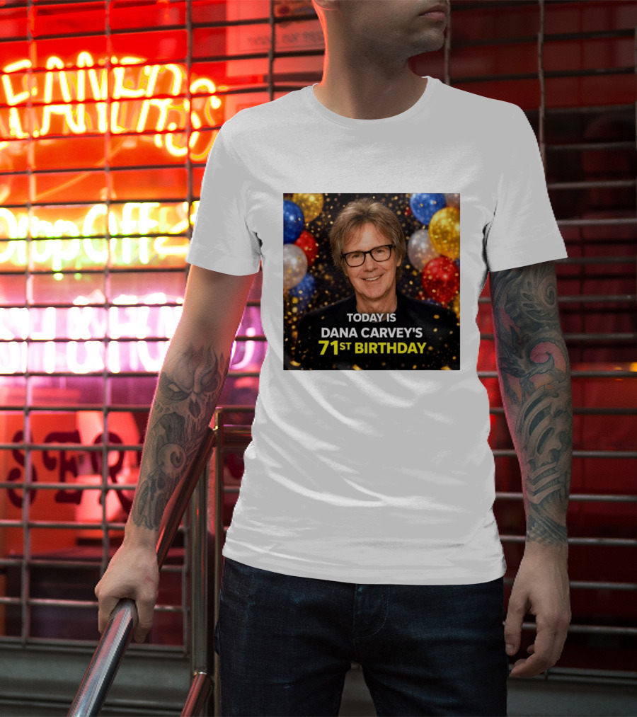 Today Is Dana Carvey's 71st Birthday Celebration June 2 1955 T-Shirt