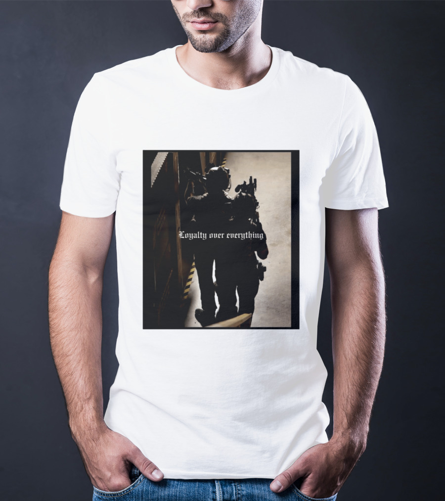 Loyalty Over Everything Tactical T-Shirt