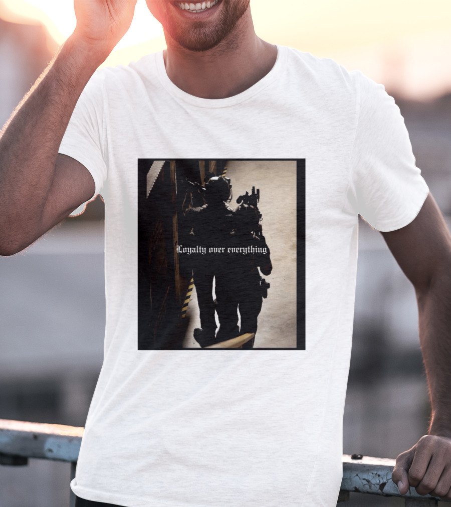 Loyalty Over Everything Tactical T-Shirt