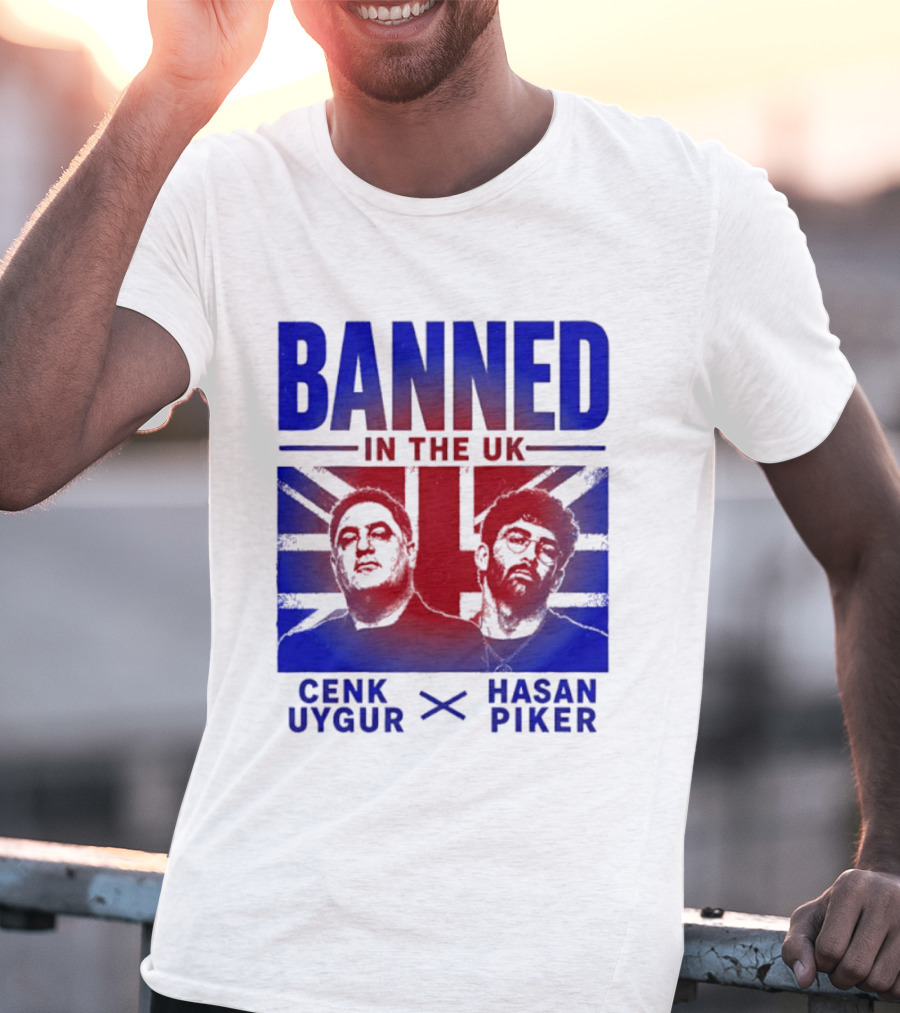 Banned In The UK Cenk Uygur Hasan Piker Union Jack T-Shirt