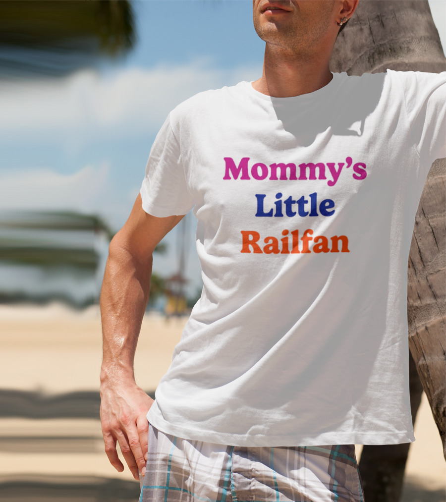 Mommy's Little Railfan T-Shirt