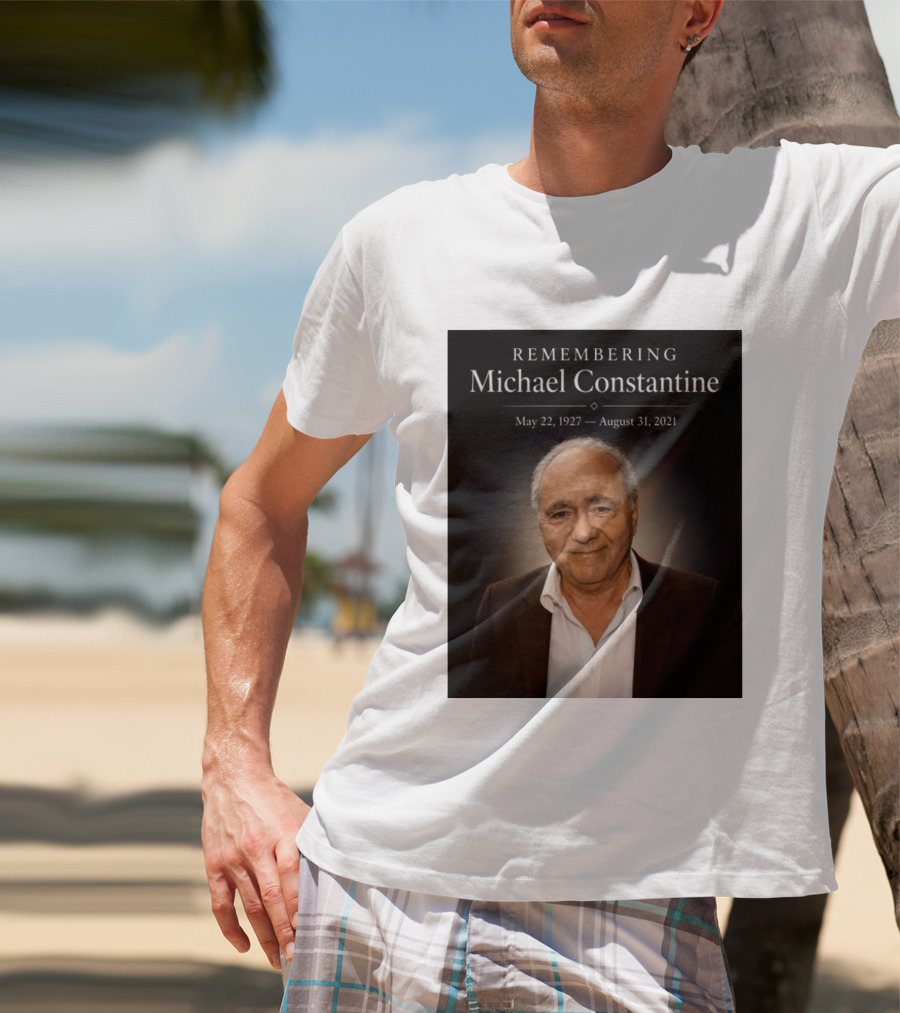 Remembering Michael Constantine May 22 1927 August 31 2021 T-Shirt