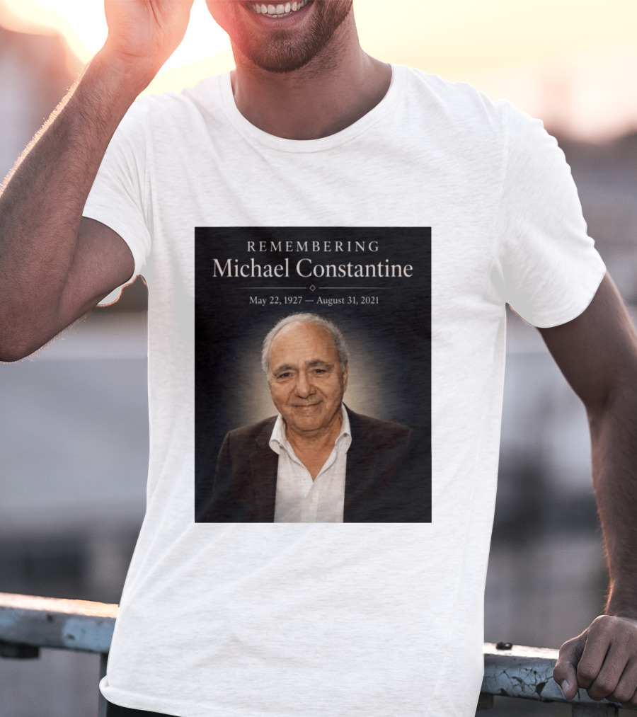 Remembering Michael Constantine May 22 1927 August 31 2021 T-Shirt