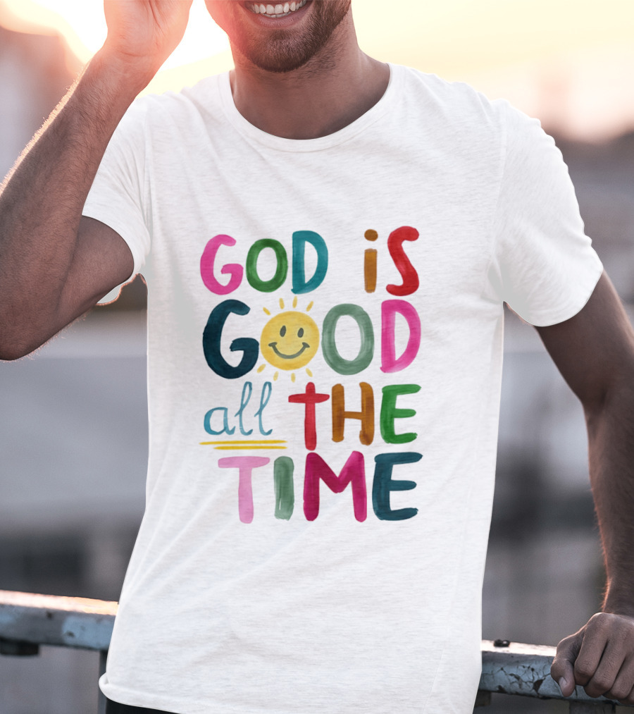 God Is Good All The Time Rainbow Smile Sunburst T-Shirt