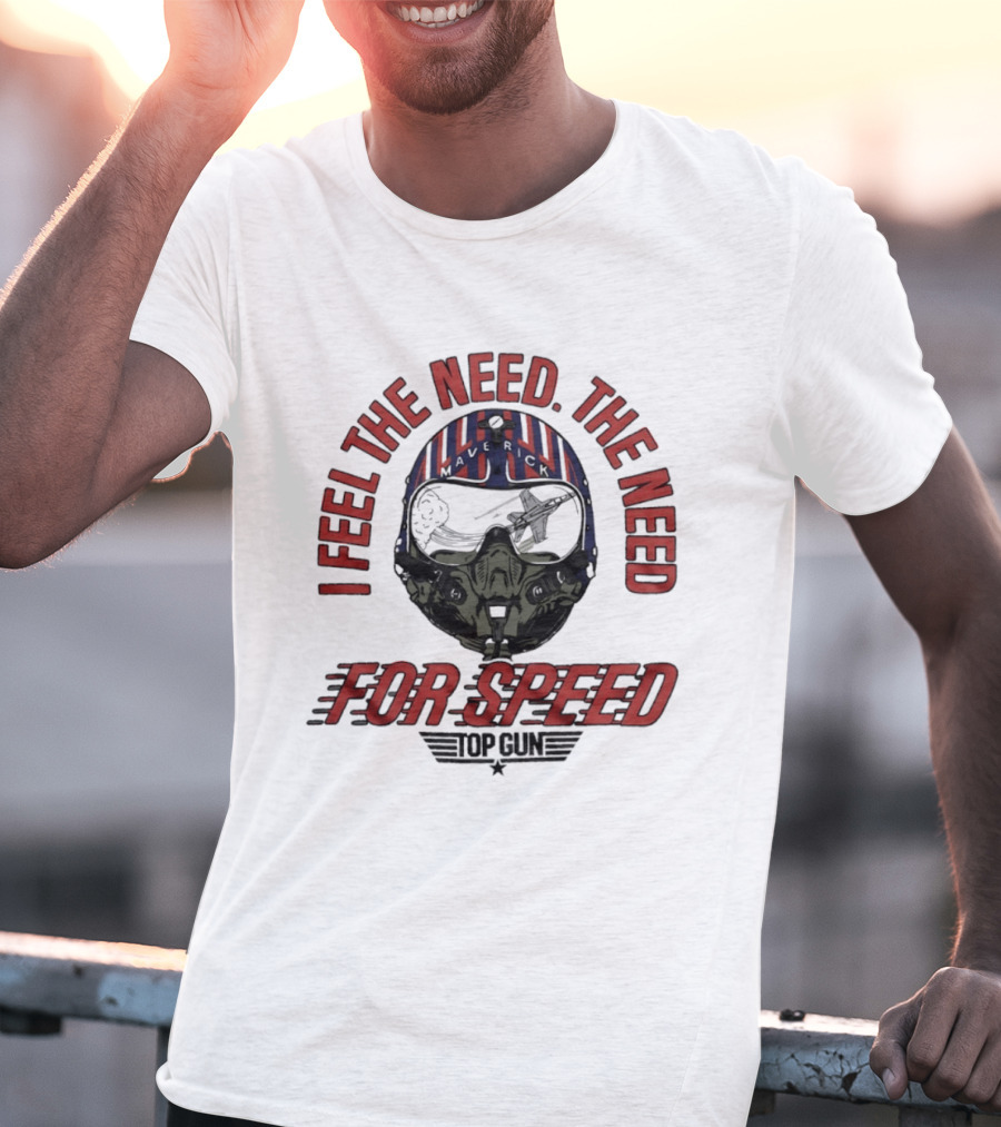I Feel The Need The Need For Speed Top Gun Helmet T-Shirt