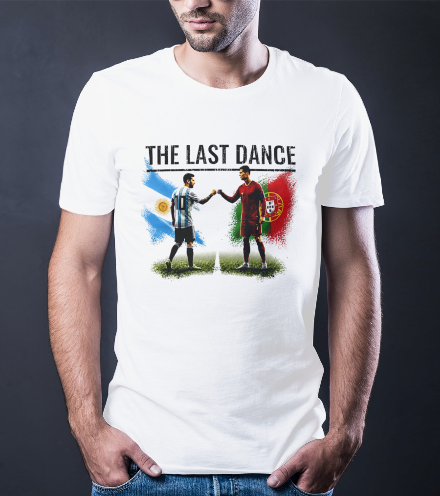 The Last Dance Messi Ronaldo Argentina Portugal Football Rivalry T-Shirt