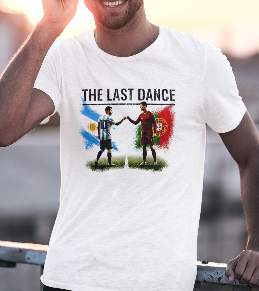 The Last Dance Messi Ronaldo Argentina Portugal Football Rivalry T-Shirt