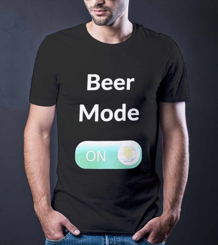 Beer Mode On Switch With Beer Glass T-Shirt
