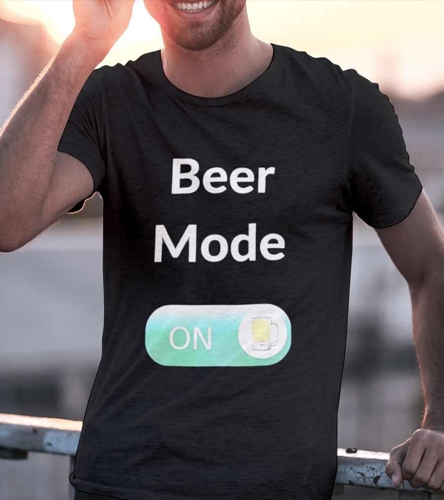 Beer Mode On Switch With Beer Glass T-Shirt